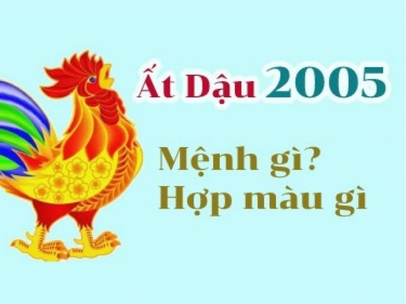 Ất Dậu sinh năm 2005 mệnh gì?